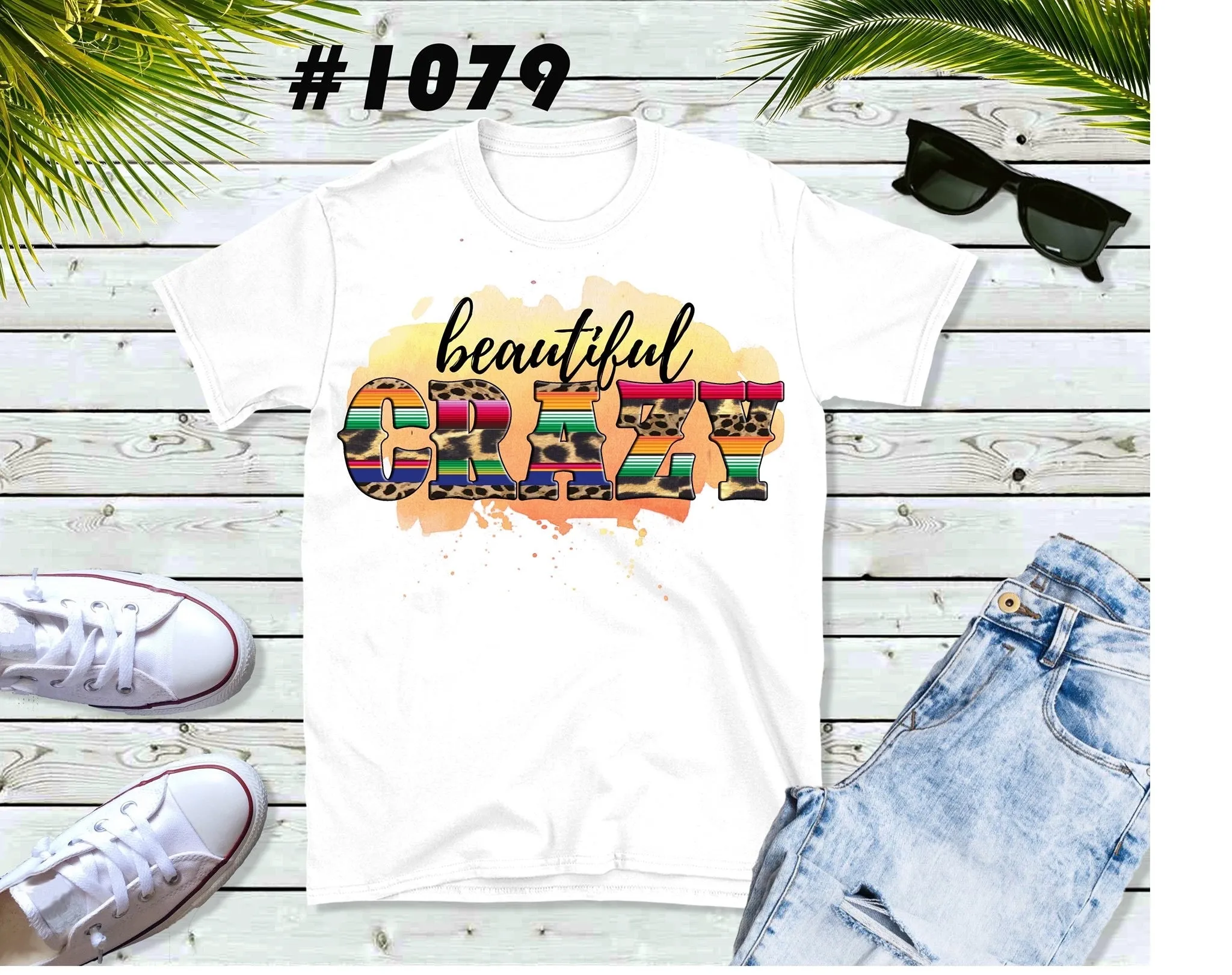 #1079 beautiful CRAZY