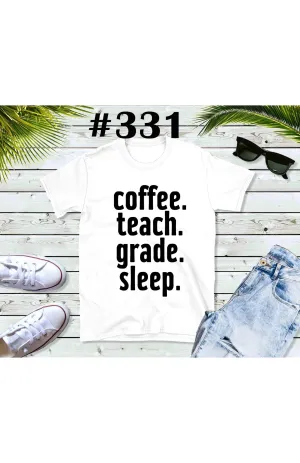 #331 Coffee Teach Grade Sleep