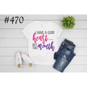 #470 I Have A Good Heart