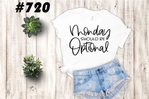 #720 Monday Should Be Optional