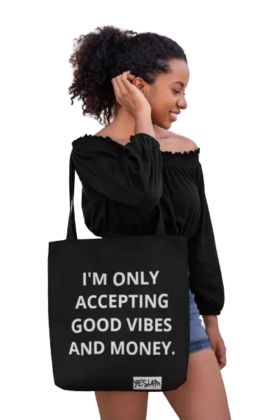 ONLY GOOD VIBES AND MONEY TOTE